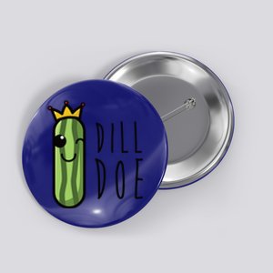 Dill Doe Funny Pickles Puns And Fun Distressed Gift Button