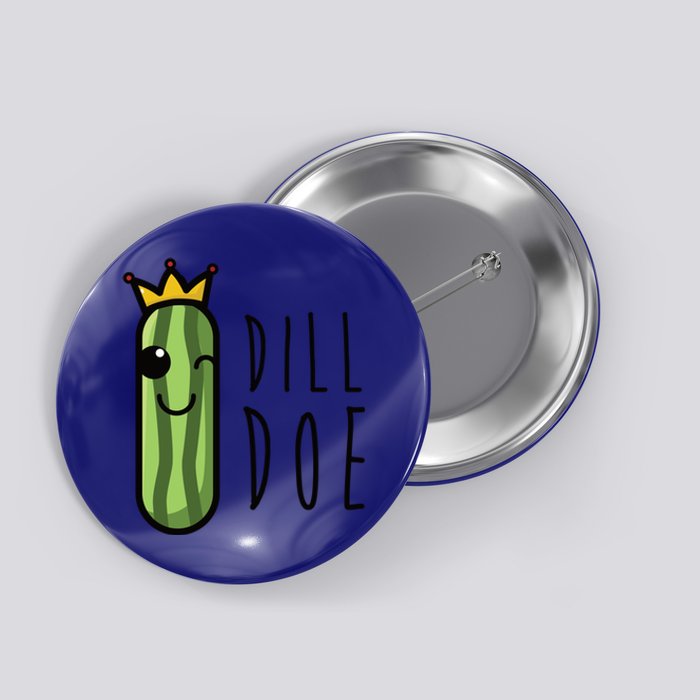 Dill Doe Funny Pickles Puns And Fun Distressed Gift Button