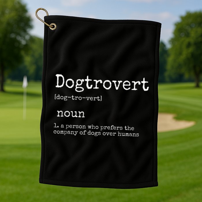 Dogtrovert Definition Funny Dog S Golf Towel