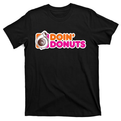 Doin Donuts Funny Racing & Drift Car Enthusiast T-Shirt