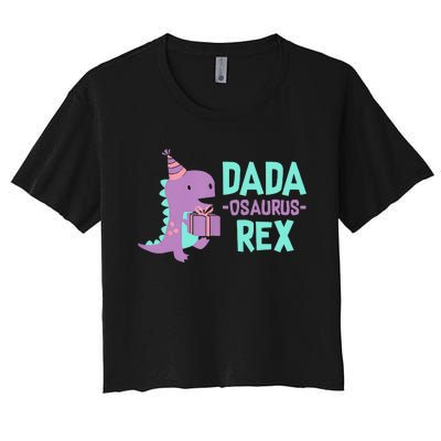 Dada Dinosaur Family Matching Birthday Party Daughter Women's Crop Top Tee