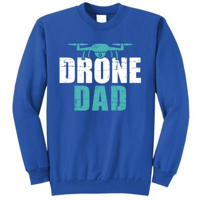 Drone Dad Father's Day Gift For Pilots Gift Sweatshirt