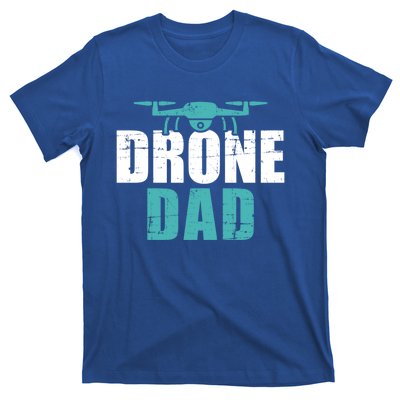 Drone Dad Father's Day Gift For Pilots Gift T-Shirt