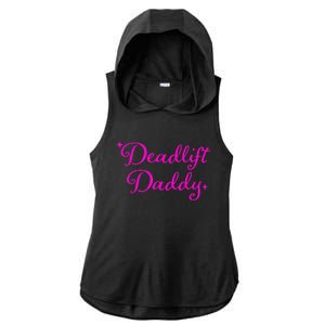 Deadlift Daddy Funny For Men Women Ladies PosiCharge Tri-Blend Wicking Draft Hoodie Tank