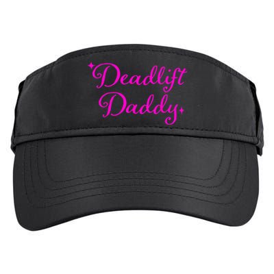 Deadlift Daddy Funny For Men Women Adult Drive Performance Visor