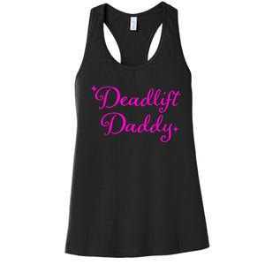 Deadlift Daddy Funny For Men Women Women's Racerback Tank