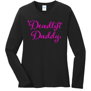 Deadlift Daddy Funny For Men Women Ladies Long Sleeve Shirt