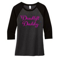 Deadlift Daddy Funny For Men Women Women's Tri-Blend 3/4-Sleeve Raglan Shirt