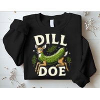 Dill Doe Funny Deer Pickle Sweatshirt