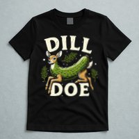 Dill Doe Funny Deer Pickle T-Shirt