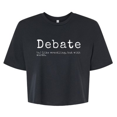 Debate Definition Funny Debate Team Gift Bella+Canvas Jersey Crop Tee