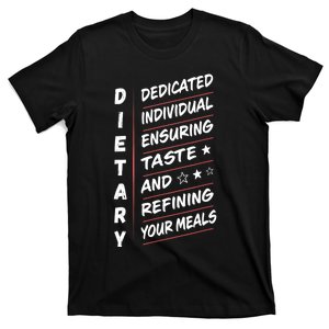 Dietary Definition Food Service Dietary Week Appreciation T-Shirt