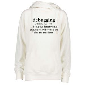 Debugging Definition Funny Coding Programming Tee Womens Funnel Neck Pullover Hood