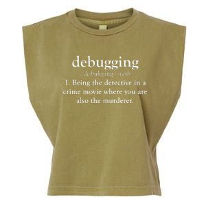 Debugging Definition Funny Coding Programming Tee Garment-Dyed Women's Muscle Tee