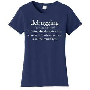 Debugging Definition Funny Coding Programming Tee Women's T-Shirt