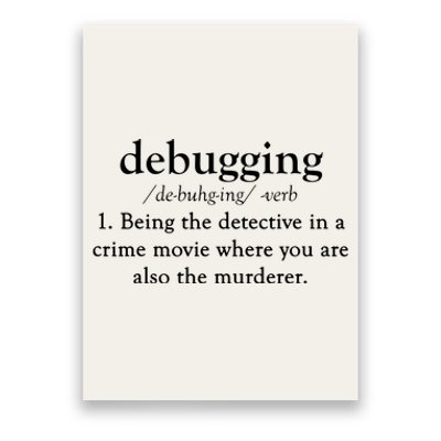 Debugging Definition Funny Coding Programming Tee Poster