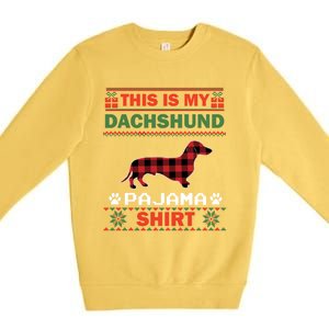 Dachshund Dog Funny Gift This Is My Doxie Pajama Ugly Christmas Gift Premium Crewneck Sweatshirt