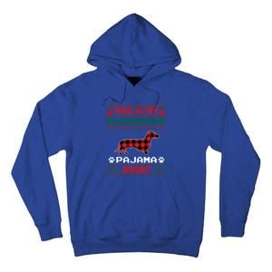 Dachshund Dog Funny Gift This Is My Doxie Pajama Ugly Christmas Gift Tall Hoodie