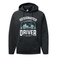 Designated Driver Funny Golf Cart Golfers Gift Performance Fleece Hoodie