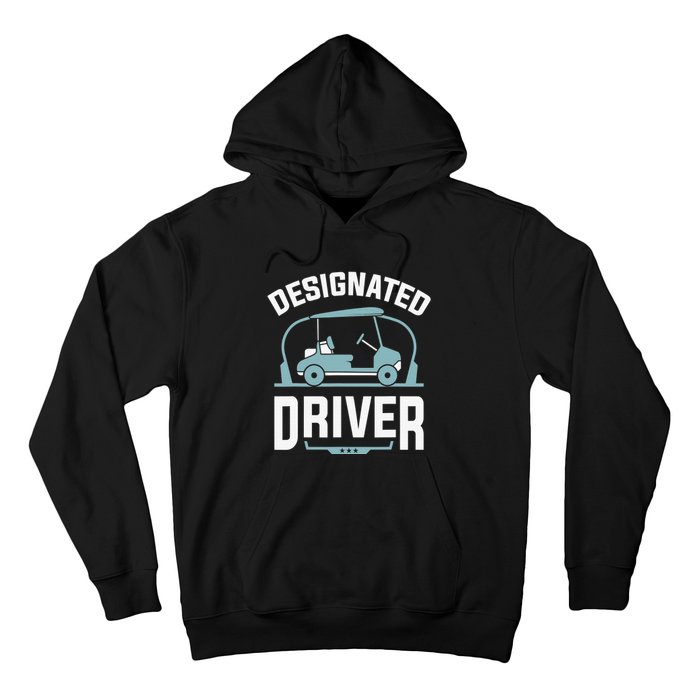 Designated Driver Funny Golf Cart Golfers Gift Hoodie