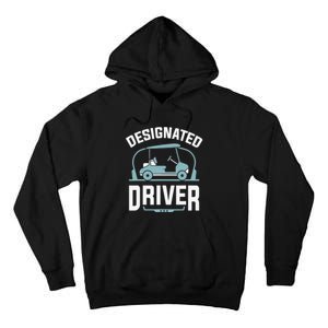 Designated Driver Funny Golf Cart Golfers Gift Tall Hoodie