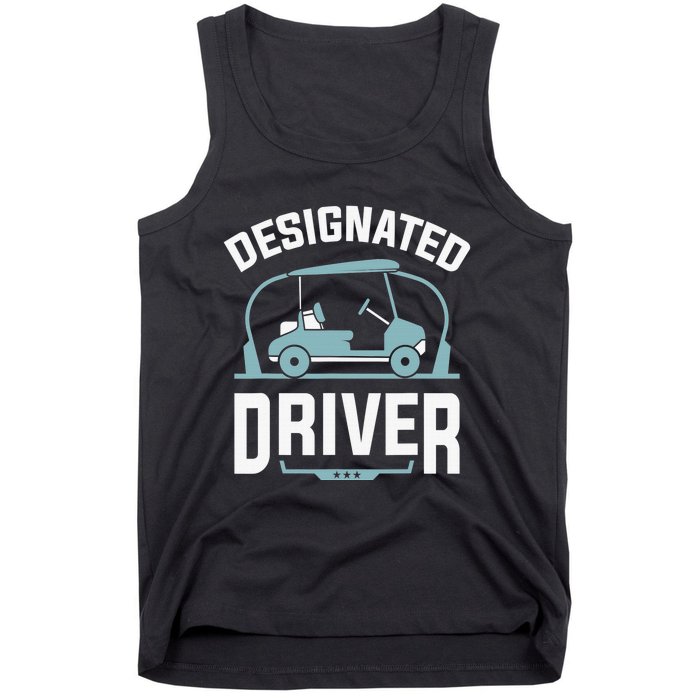 Designated Driver Funny Golf Cart Golfers Gift Tank Top