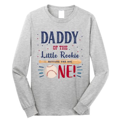 Daddy Dad First Birthday Little Rookie Baseball The Big One Long Sleeve Shirt