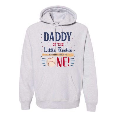 Daddy Dad First Birthday Little Rookie Baseball The Big One Premium Hoodie