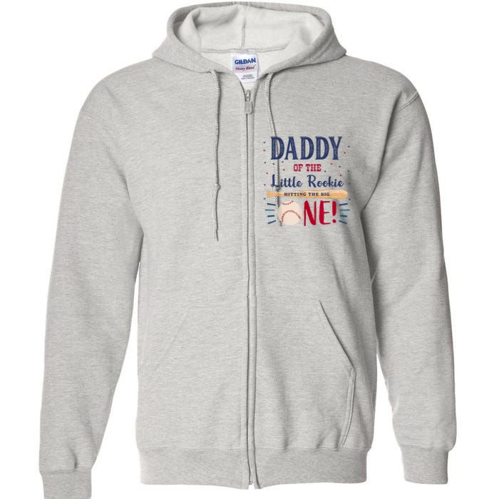 Daddy Dad First Birthday Little Rookie Baseball The Big One Full Zip Hoodie