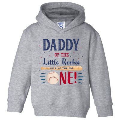 Daddy Dad First Birthday Little Rookie Baseball The Big One Toddler Hoodie