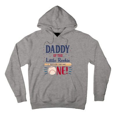 Daddy Dad First Birthday Little Rookie Baseball The Big One Tall Hoodie