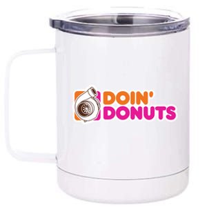 Doin Donuts Funny Racing And Drift Car Enthusiast Gift 12 oz Stainless Steel Tumbler Cup