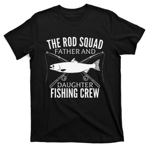 Dad Daughter Fishing Lover Fishing Birthday Gift Fisherman T-Shirt