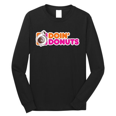 Doin' Donuts Funny Racing and Drift Car Enthusiast Long Sleeve Shirt