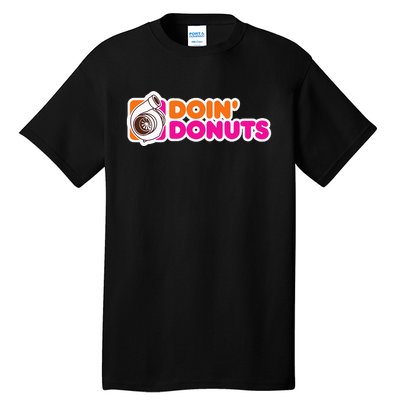 Doin' Donuts Funny Racing and Drift Car Enthusiast Tall T-Shirt