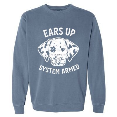 Dalmatian Dog Funny Cute Ears Up Puppy Lover Gift Garment-Dyed Sweatshirt