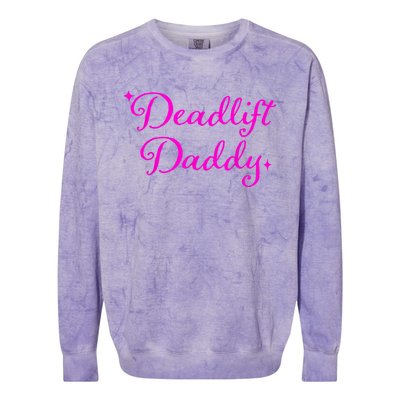 Deadlift Daddy Funny For Men Women Colorblast Crewneck Sweatshirt