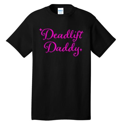 Deadlift Daddy Funny For Men Women Tall T-Shirt