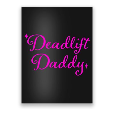Deadlift Daddy Funny For Men Women Poster