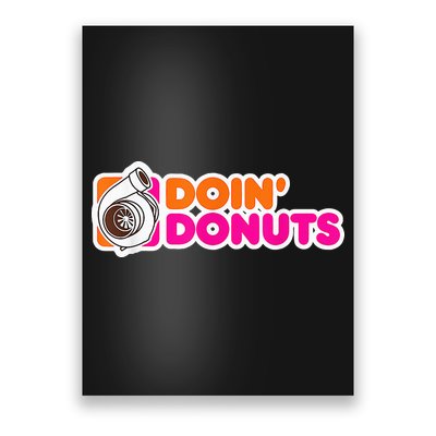 Doin' Donuts Funny Racing & Drift Car Enthusiast Poster