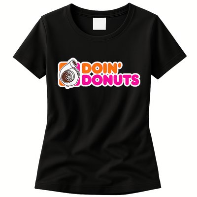 Doin' Donuts Funny Racing & Drift Car Enthusiast Womens T-Shirt