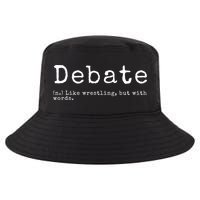 Debate Definition Funny Debate Team Gift Cool Comfort Performance Bucket Hat