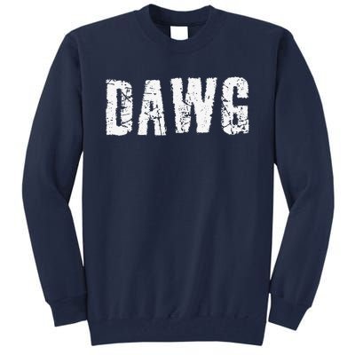 Dawg Dog Funny Joke Humor Bad Behavior Tee Tall Sweatshirt