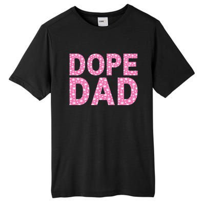 Dope Dad Funny Weed Fathers Day Smoking Father Daddy Tall Fusion ChromaSoft Performance T-Shirt