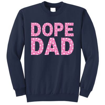 Dope Dad Funny Weed Fathers Day Smoking Father Daddy Sweatshirt