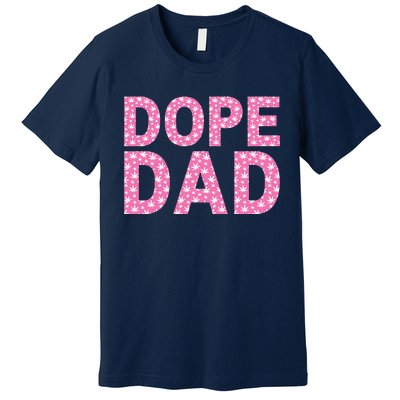 Dope Dad Funny Weed Fathers Day Smoking Father Daddy Premium T-Shirt