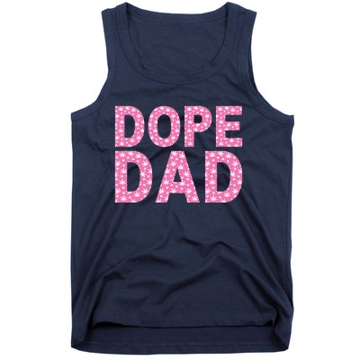 Dope Dad Funny Weed Fathers Day Smoking Father Daddy Tank Top