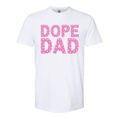 Dope Dad Funny Weed Fathers Day Smoking Father Daddy Softstyle CVC T-Shirt