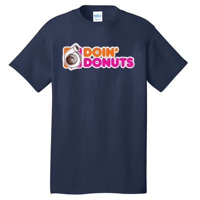 Doin Donuts Funny Racing & Drift Car Enthusiast Tall T-Shirt