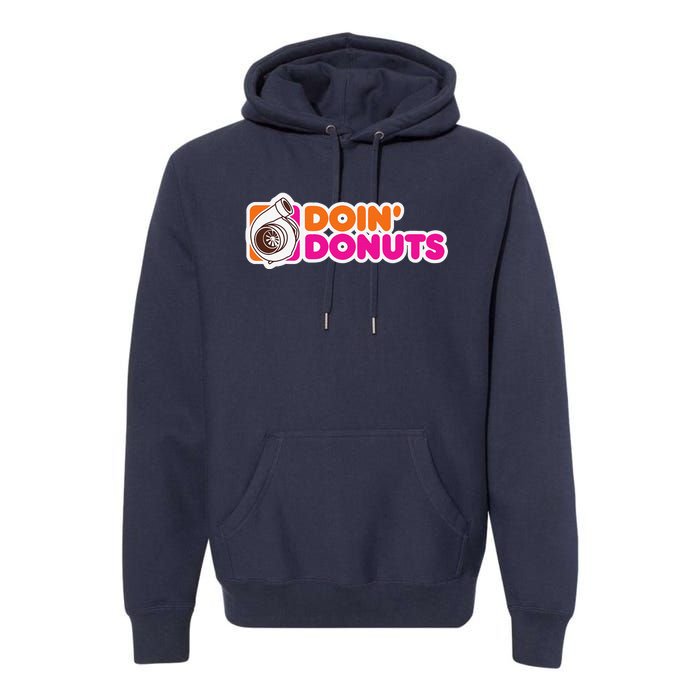 Doin Donuts Funny Racing & Drift Car Enthusiast Premium Hoodie